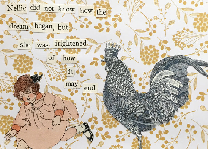 The image shows a 1920's illustration of a little girl running from a huge black and white rooster wearing a crown. The text reads 'Nellie did not know how the dream began, but she was frightened of how it may end.'